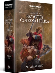 Warhammer Chronicles Przygody Gotreka i Feliksa Omnibus Tom 2