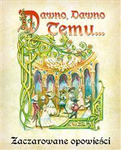 Dawno, dawno temu - Zaczarowane Opowieści