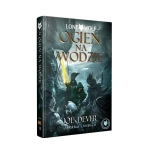 Samotny Wilk Lone Wolf Seria Kai Księga 2 Ogień na Wodzie