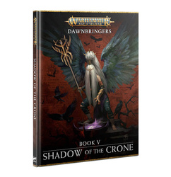 Age of Sigmar Dawnbringers Book V Shadows Of The Crone