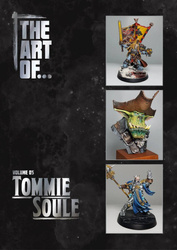 Album The art of... Volume 5 Tommie Soule / The Miniature Painting Tutor
