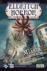 Eldritch Horror Miasta w Gruzach