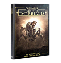 Legions Imperialis The Rise of The Dark Mechanicum