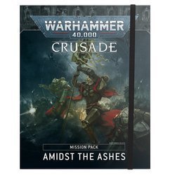 Warhammer 40.000 Crusade Mission Amidst The Ashes