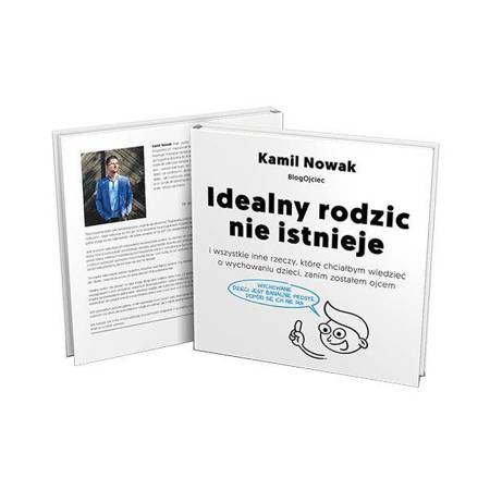 Idealny rodzic nie istnieje / Kamil Nowak