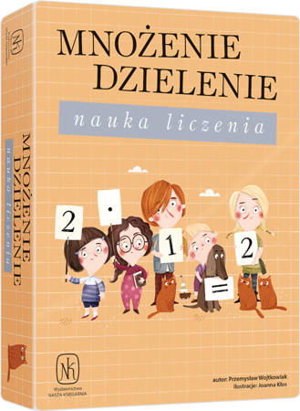 Mnożenie Dzielenie - Nauka Liczenia (Nasza Księgarnia)