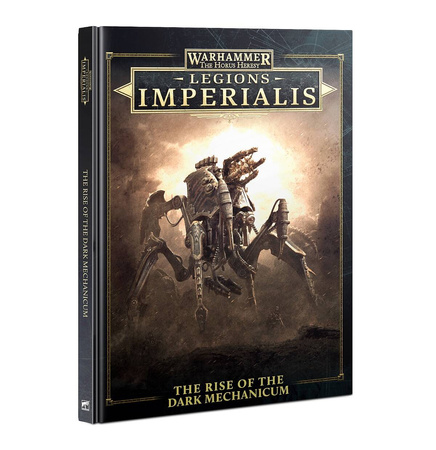 Legions Imperialis The Rise of The Dark Mechanicum