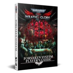 Warhammer 40.000 Wrath&Glory Forsaken System Player's Guide