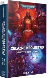 Warhammer 40.000 Ognisty Brzask tom V - Żelazne Królestwo