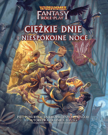 Warhammer FRP 4 Edycja - Ciężkie Dnie i Niespokojne Noce