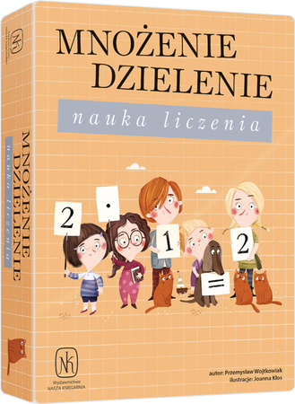 Mnożenie Dzielenie - Nauka Liczenia (Nasza Księgarnia)