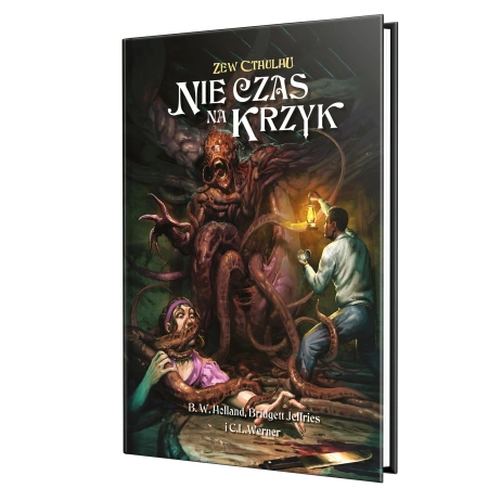 Zew Cthulhu RPG 7ed. Nie Czas na Krzyk