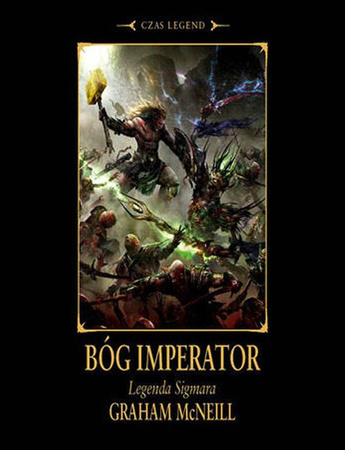 Warhammer Czas Legend Legenda Sigmara tom 3 Bóg Imperator