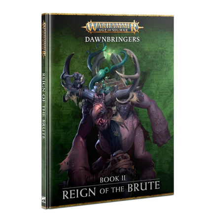 Age of Sigmar Dawnbringers Book II - Reign of The Brute [PRZEDSPRZEDAŻ]