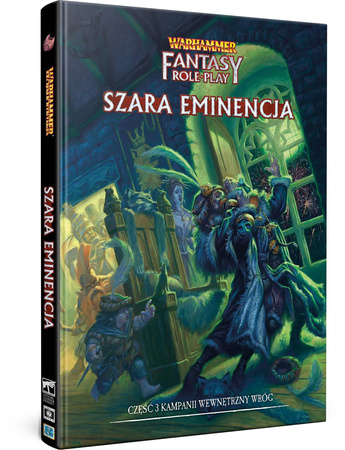 Warhammer FRP 4 Edycja - Wewnętrzny Wróg 3: Szara Eminencja