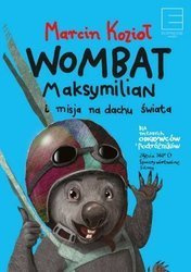 Wombat Maksymilian i Misja na Dachu Świata (autograf)