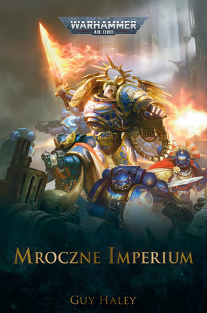 Warhammer 40.000 Mroczne Imperium Powieść z ery Krucjaty Indomitus TOM 1