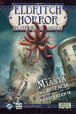 Eldritch Horror Miasta w Gruzach
