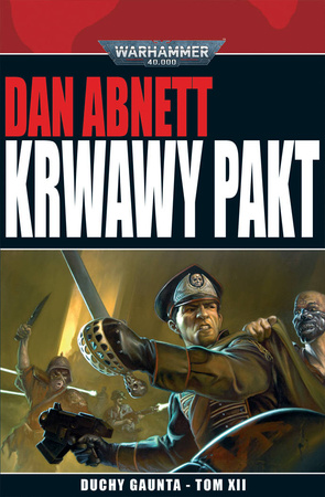 Warhammer 40.000 Duchy Gaunta tom 12 Krwawy Pakt