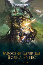 Warhammer 40.000 Mroczne Imperium Powieść z ery Krucjaty Indomitus: Boska Śnieć TOM 3