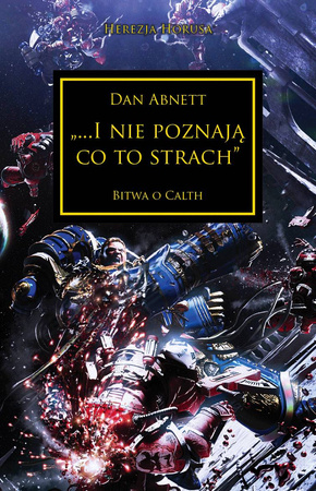 Warhammer 40.000: Herezja Horusa 19 I Nie Poznają Co To Strach