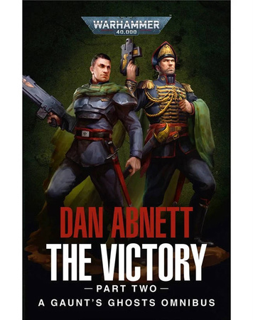Warhammer 40.000 A Gaunt's Ghosts Omnibus The Victory p.2 ENG / Dan Abnett (Black Library) 