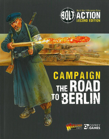 Bolt Action Campaign: The Road to Berlin