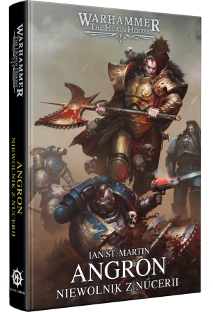 Herezja Horusa Prymarchowie Angron Niewolnik z Nucerii