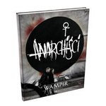 Wampir: Maskarada 5 ed Podręcznik Anarchiści