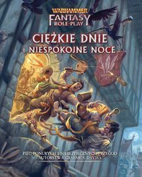 Warhammer FRP 4 Edycja - Ciężkie Dnie i Niespokojne Noce