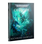 Warhammer 40.000 Crusade Nachmund Gauntlet - kampania
