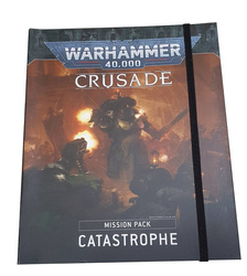 Warhammer 40.000 Crusade Mission Pack Catastrophe