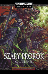 Warhammer Chronicles Thanquol i Rozpruwacz Kości tom 1 Szary Prorok (Black Library)
