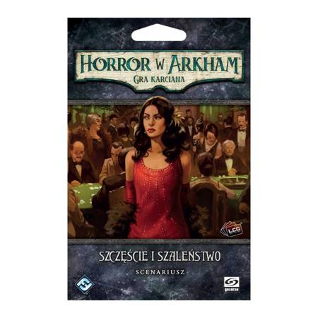 Horror w Arkham LCG: Szczęście i Szaleństwo