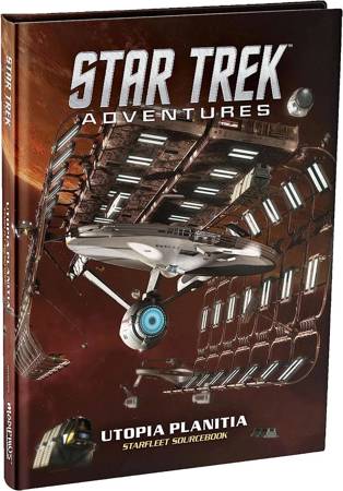 Star Trek Adventures RPG Utopia Planitia Starfleet Sourcebook