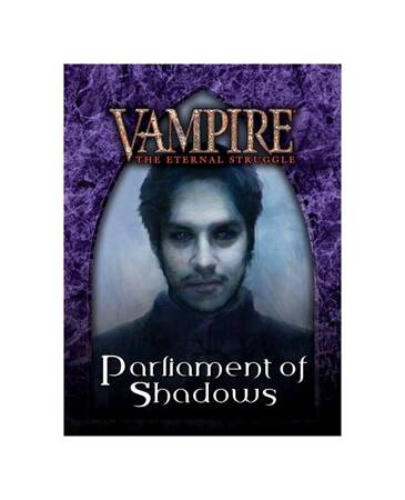 Vampire The Eternal Struggle: Parliament of Shadows